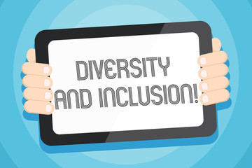 Text sign showing Diversity And Inclusion. Business photo showcasing range huanalysis difference includes race ethnicity gender Color Tablet Smartphone with Blank Screen Handheld from the Back of
