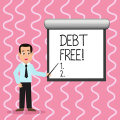 Text sign showing Debt Free. Business photo text does not owning any money or things to any individual or companies Man in Necktie Talking Holding Stick Pointing to Blank White Screen on Wall