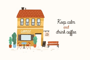Postcard or poster template with coffeeshop or cafe building on street of European city and Keep Calm And Drink Coffee slogan written with cursive font. Flat vector illustration in cute naive style.