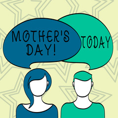 Handwriting text writing Mother S Day. Conceptual photo day of year where mothers are particularly honoured by children Blank Faces of Male and Female with Colorful Blank Speech Bubble Overlaying