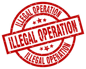 illegal operation round red grunge stamp