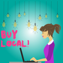 Word writing text Buy Local. Business photo showcasing purchase locally produced goods and services over farther away photo of Young Busy Woman Sitting Side View and Working on her Laptop