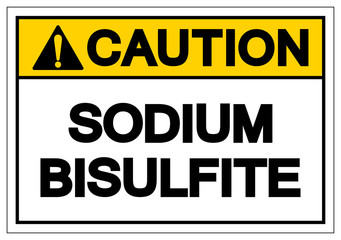 Caution Sodium Bisulfite Symbol Sign, Vector Illustration, Isolate On White Background Label. EPS10