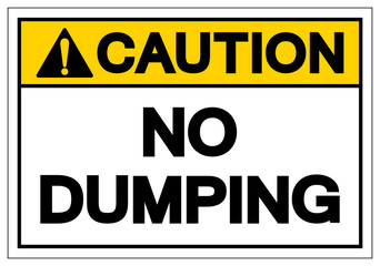 Caution No Dumping Symbol Sign, Vector Illustration, Isolate On White Background Label. EPS10