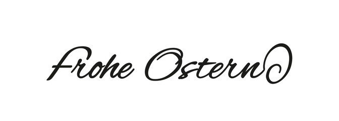 Happy Easter German Frohe Ostern handwritten calligraphy with egg script