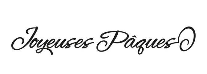 Happy Easter French Joyeuses Paques handwritten calligraphy with egg script