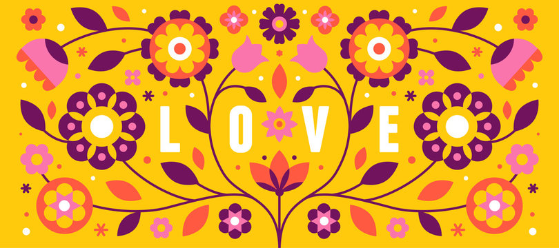 Vector illustration with text love in simple flat geometric and linear style in bright colors - horizontal frame with decorative flowers, leaves