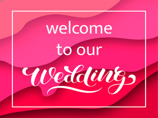Welcome to the Wedding brush lettering. Vector illustration for decoration