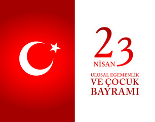 23 April Children's day Turkish Speak: 23 Nisan Cumhuriyet Bayrami. Vector Illustration