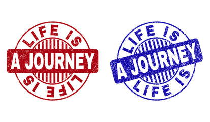 Grunge LIFE IS A JOURNEY round stamp seals isolated on a white background. Round seals with grunge texture in red and blue colors.