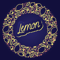 Lemon vector circle pattern with lettering. Funny doodle healthy food on a dark background.