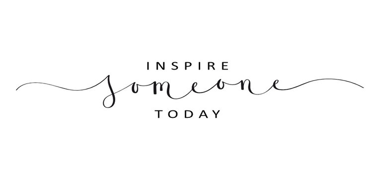 INSPIRE SOMEONE TODAY brush calligraphy banner