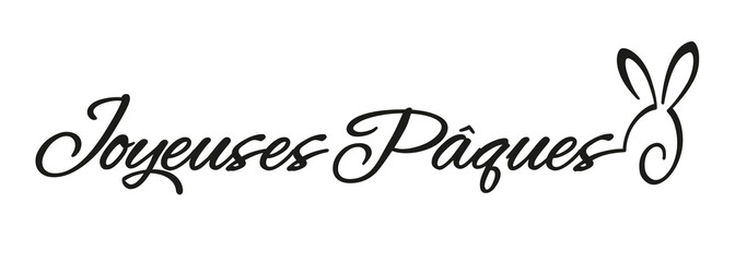 Happy Easter French Joyeuses Paques handwritten calligraphy with rabbit script