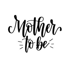 Mother to be vector calligraphy design for baby shower or pregnancy announcement posters, greeting cards, mugs