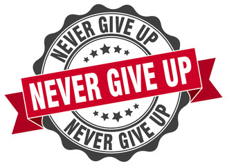 Fototapeta premium never give up stamp. sign. seal