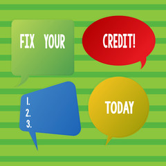 Conceptual hand writing showing Fix Your Credit. Concept meaning fixing poor credit standing deteriorated different reasons Speech Bubble Sticker in Different Shapes and Multiple Chat