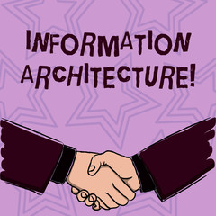 Word writing text Information Architecture. Business photo showcasing structural design shared information environments Businessmen Shaking Hands Firmly as Gesture Form of Greeting and Agreement