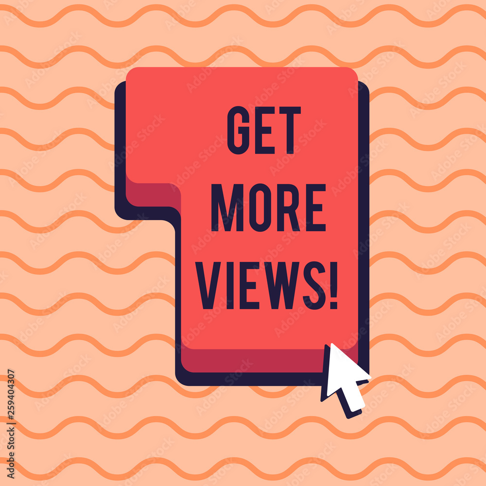 Poster conceptual hand writing showing get more views. concept meaning have opinion or way thinking about s