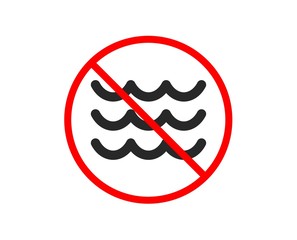 No or Stop. Waves icon. Sea flowing sign. Water symbol. Prohibited ban stop symbol. No waves icon. Vector