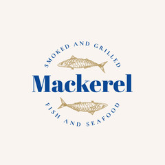 Smoked and Grilled Mackerel. Abstract Vector Sign, Symbol or Logo Template. Hand Drawn Mackerel Fish with Premium Retro Typography. Stylish Seafood Emblem Concept.