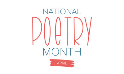 National Poetry Month in April. Poster with handwritten lettering. Poetry Festival in the United States and Canada. Literary events and celebration. Greeting card, invitation, banner or background