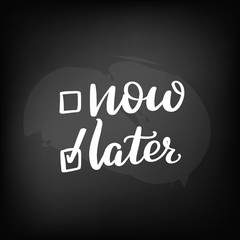 lettering now or later