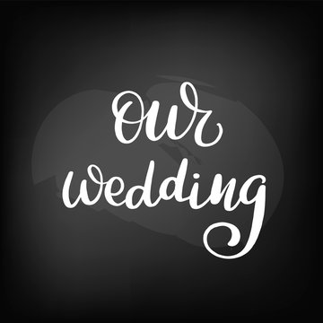  lettering our wedding