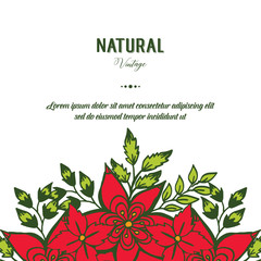 Vector illustration writing natural vintage for elegant red flower frame blooms