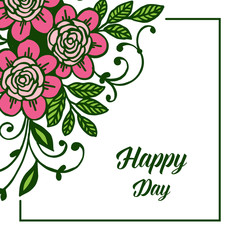 Vector illustration card happy day with leaf floral frame