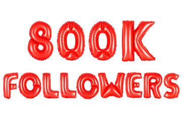 eight hundred thousand followers, red color