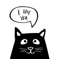 Funny black cat with text I Love you in speech bubble. Cute illustration on white background.