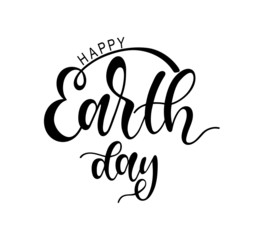 Hand sketched Happy Earth Day typography lettering poster. Modern calligraphy. Black sign isolated on white background. Lucky template for greeting cards and poster. Vector illustration.