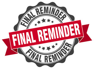 final reminder stamp. sign. seal