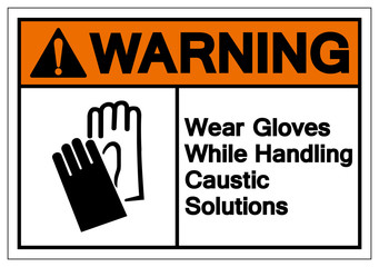 Warning Wear Gloves While Handling Caustic Solutions Symbol Sign ,Vector Illustration, Isolate On White Background Label .EPS10