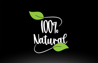 100% Natural word text with green leaf logo icon design