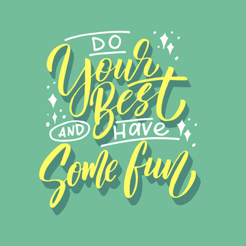 Handdrawn Lettering Of A Phrase Do Your Beat And Have Some Fun. Unique Typography Poster Or Apparel Design. Vector Art Isolated On Background. Inspirational Quote. 