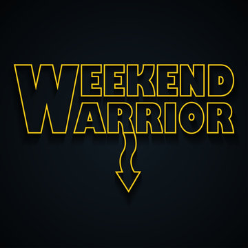 Weekend Warrior - Funny Inscription Template