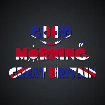 Good morning Great Britain - funny inscription template