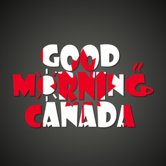 Good morning Canada - funny inscription template