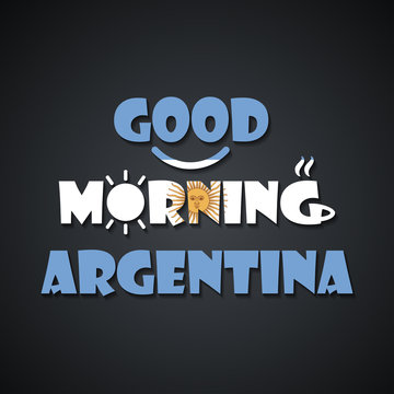Good morning Argentina - funny inscription template
