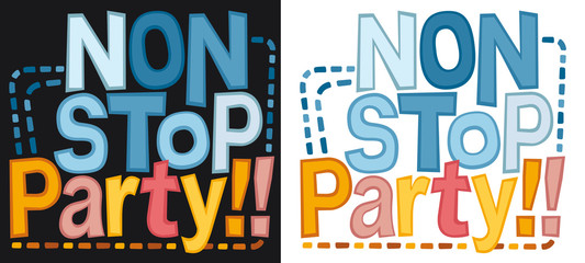 Non stop party, banner. Retro style lettering phrase “Non stop party”. Typography for a poster, banner, flyer, ...