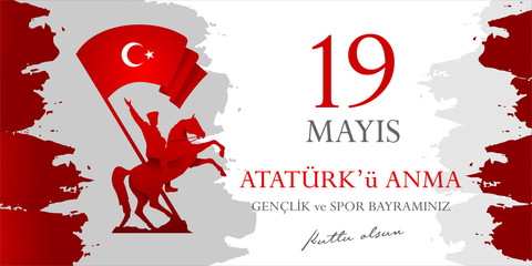 19 mayis Ataturk'u anma, genclik ve spor bayrami. Translation from turkish: Happy 19th may commemoration of Ataturk, youth and sports day