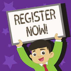 Conceptual hand writing showing Register Now. Concept meaning official list or record for showing or things into forum Young Student Raising Upward Frame Whiteboard Above his Head