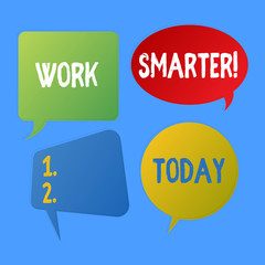 Writing note showing Work Smarter. Business concept for its better to efficient and productive than waste time Speech Bubble Sticker in Different Shapes and Multiple Chat