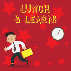 Conceptual hand writing showing Lunch And Learn. Concept meaning defiend as seminar offered during free lunch to test it Man Carrying Briefcase Walking Past the Analog Wall Clock