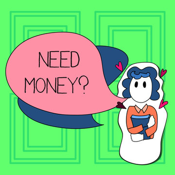 Word writing text Need Money Question. Business photo showcasing when you ask someone if he needs cash from you Girl Holding Book with Small Hearts Around her and Two Color Speech Bubble
