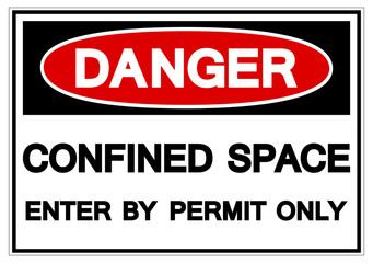 Danger Confined Space Enter By Permit Only Symbol Sign ,Vector Illustration, Isolate On White Background Label. EPS10 © ยงยุทธ จันทะบุตร