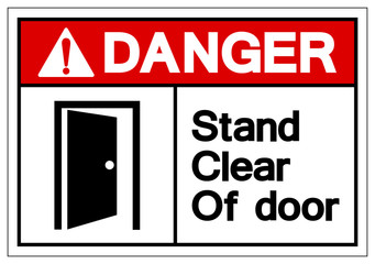 Danger Stand Clear Of Door Symbol Sign, Vector Illustration, Isolated On White Background Label .EPS10