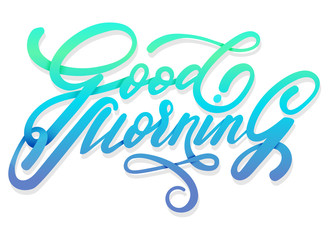 Violet blue and green Good morning vector handwritten lettering isolated on white backgrount 