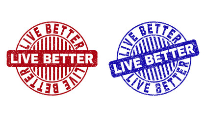 Grunge LIVE BETTER round stamp seals isolated on a white background. Round seals with grunge texture in red and blue colors. Vector rubber imprint of LIVE BETTER label inside circle form with stripes.